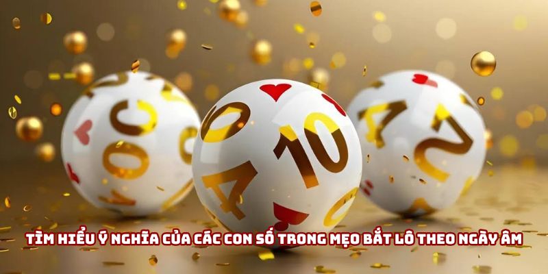 Ý nghĩa số học trong ngày âm