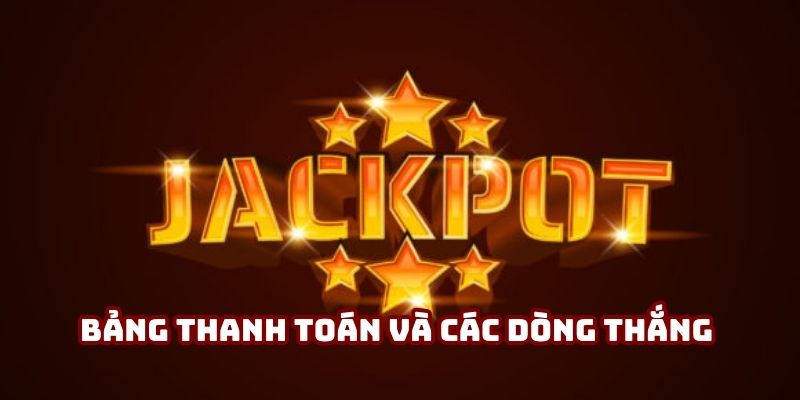Bảng thanh toán và các dòng thắng trong game slot